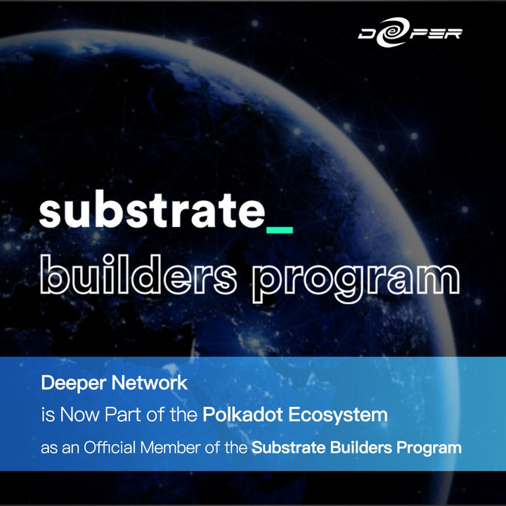Deeper Network is Now Part of the Polkadot Ecosystem as an Official Member of the Substrate Builders Program