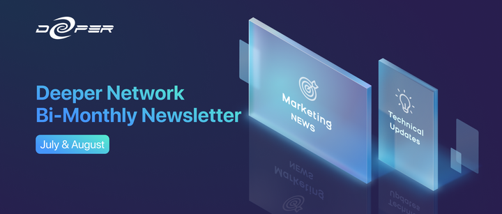 Deeper Network Bi-Monthly Newsletter: 2023/07/01–2023/08/31